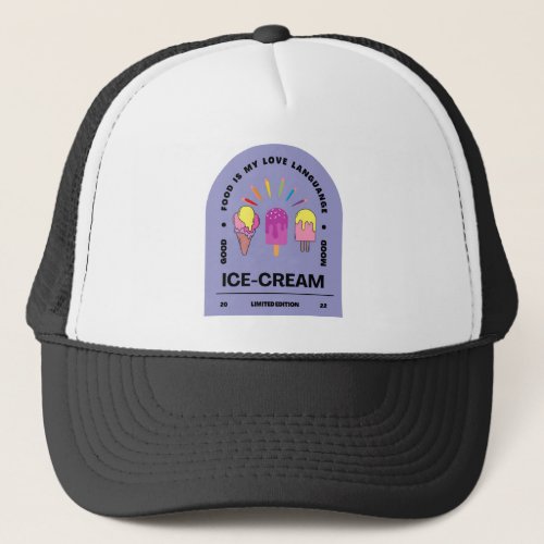 Food is my Love Language Ice cream Trucker Hat