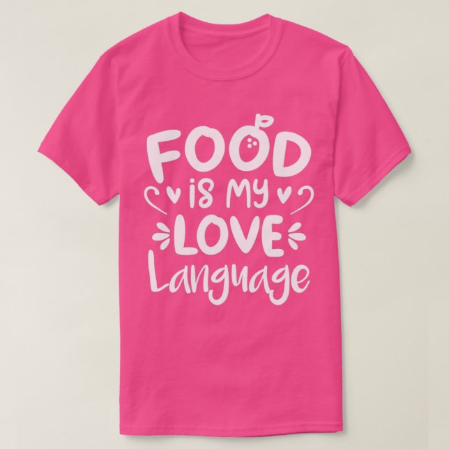 Food Is My Love Language (Orange BG)  T-Shirt (Design Front)
