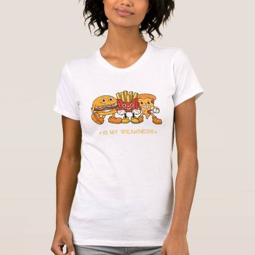 Food is my weakness T_Shirt