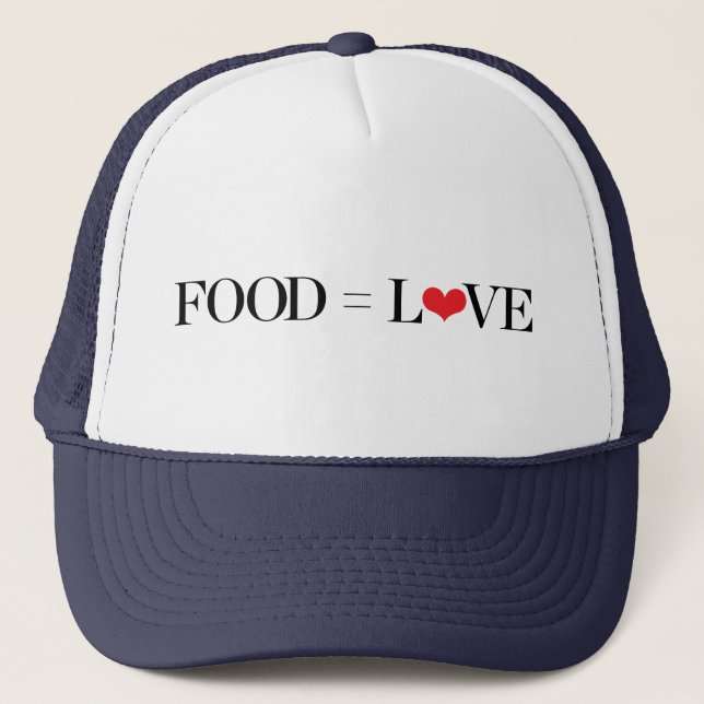 Food = Love Trucker Hat (Front)