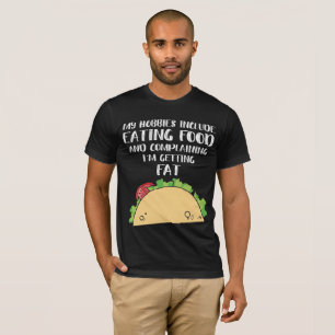 Food Lover for Foodie Hobbies Include Eating Food T-Shirt
