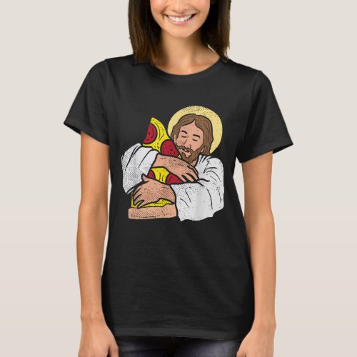Food Lover Jesus Pizza Funny God Christ Snack Chri T_Shirt