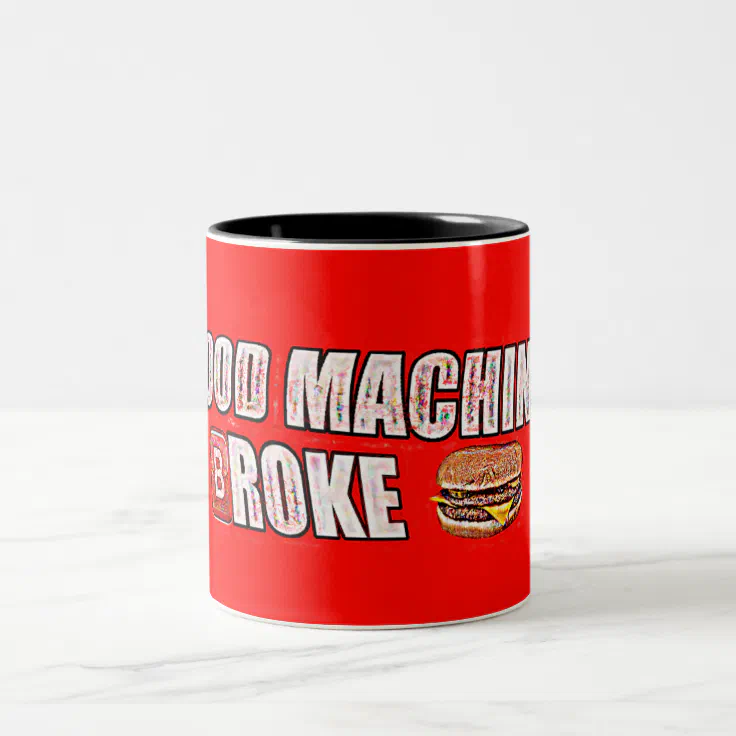 "FOOD MACHINE BROKE" Dank Deep Fried Meme Mug Zazzle