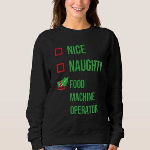 Food Machine Operator Funny Pajama Christmas Sweatshirt