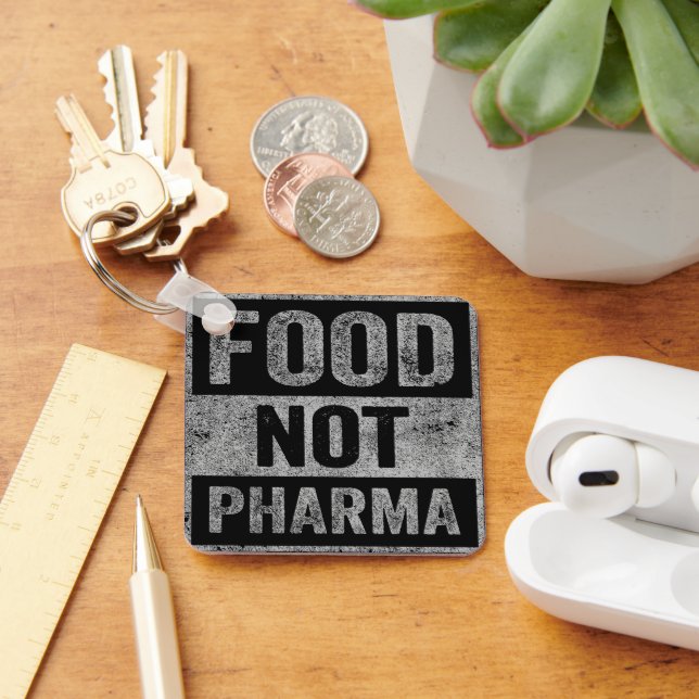 Food Not Pharma Natural Organic Nutrition Keychain (Desk)