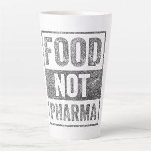 Food Not Pharma Natural Organic Nutrition Latte Mug