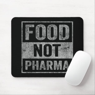 Food Not Pharma Natural Organic Nutrition Mouse Pad