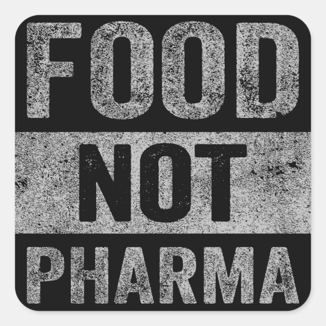 Food Not Pharma Natural Organic Nutrition Square Sticker (Front)