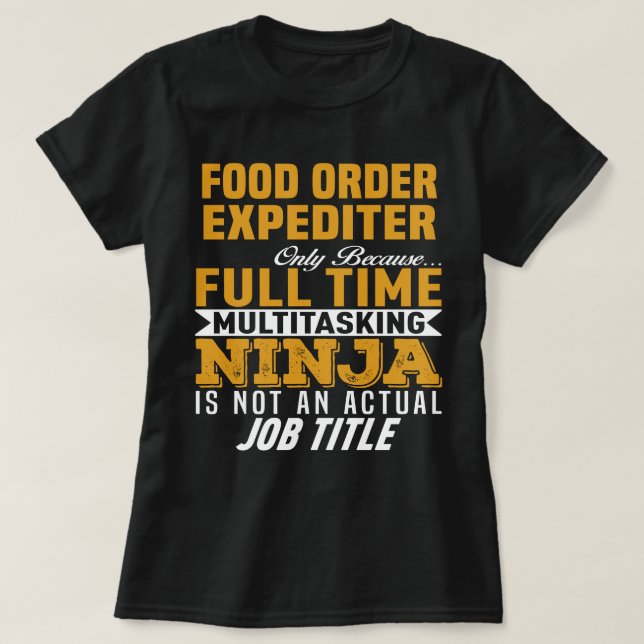 Food Order Expediter T-Shirt (Design Front)