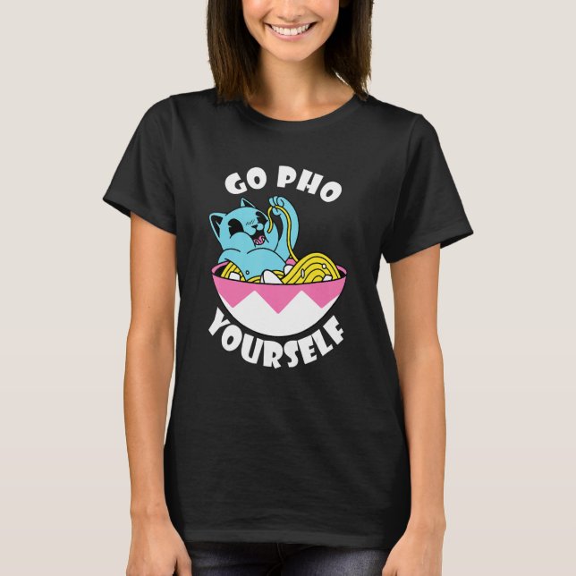 Food Pun Asian Food Cat Pho Noodle Pho Soup T-Shirt (Front)