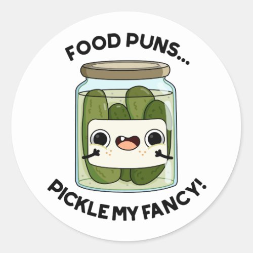 Food Puns Pickle My Fancy Funny Food Pun Classic Round Sticker