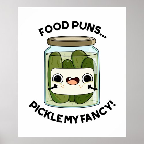 Food Puns Pickle My Fancy Funny Food Pun  Poster