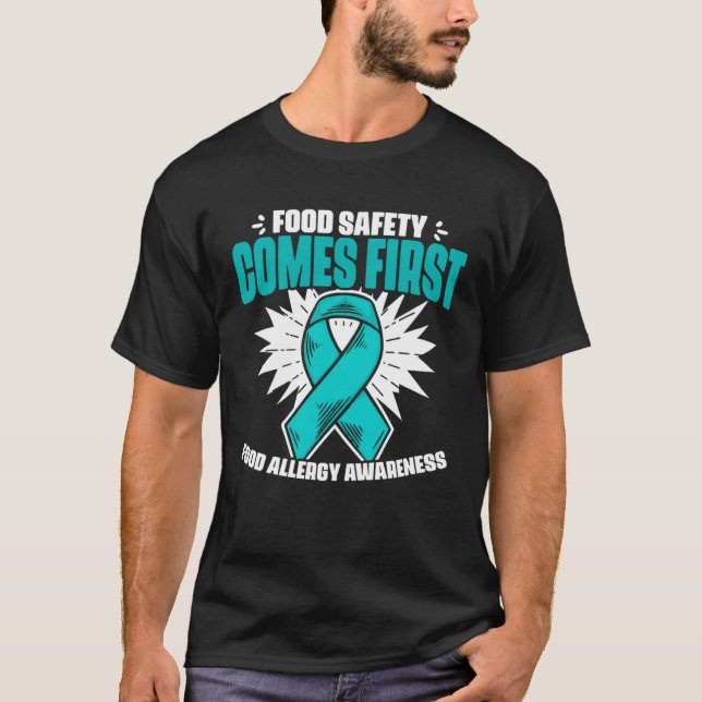 Food Safety Comes First Food Allergic Food Allergy T-Shirt (Front)