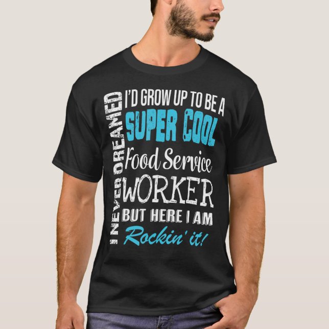 Food Service Worker  Appreciation T-Shirt (Front)