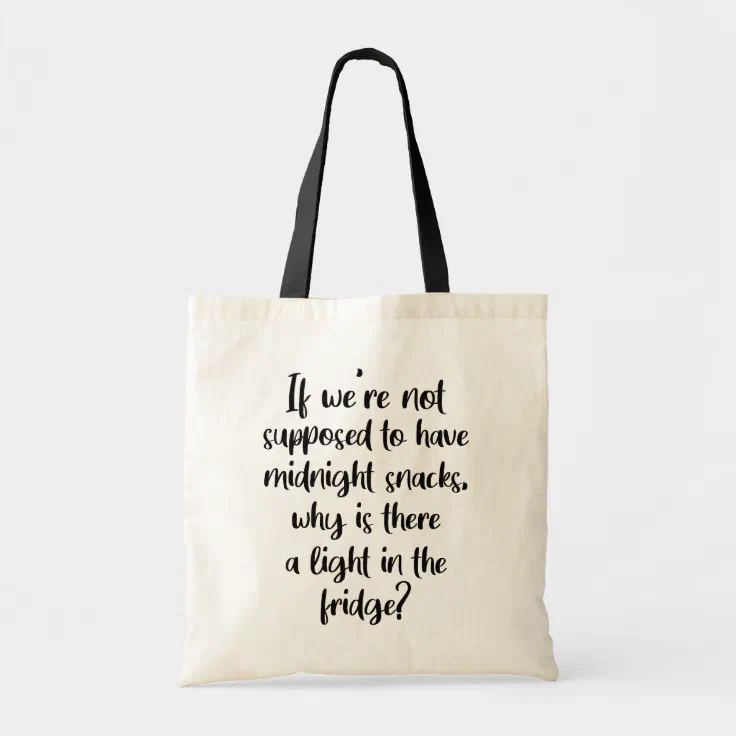 Food Snacks Quote // Funny Quote Gift Tote Bag | Zazzle