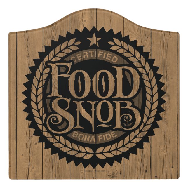 Food Snob - funny food lover Door Sign (Large Crest Front)