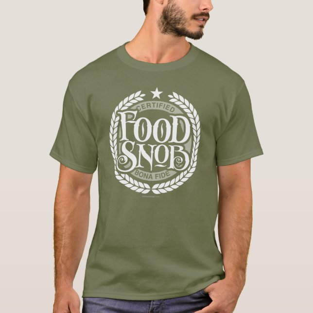 Food Snob - funny food lover T-Shirt (Front)