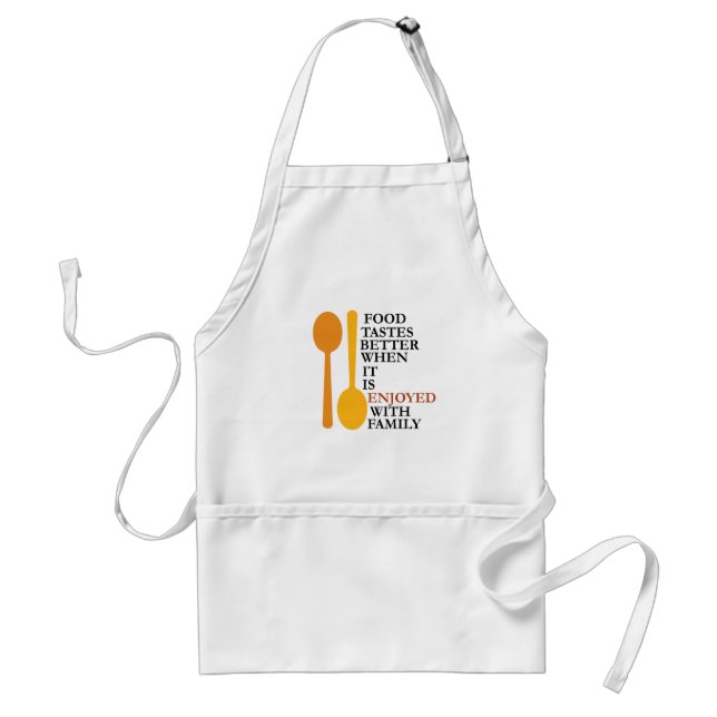 Food tastes better with family adult apron (Front)