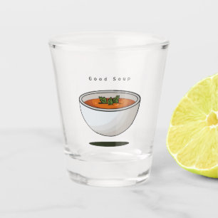 Food themed glass, good soup meme,  shot glass