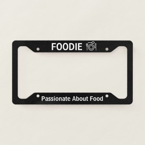 Foodie Black License Plate Frame