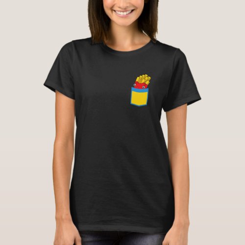 Foodie Fries  Potato Fast Food Pocket French Fries T_Shirt