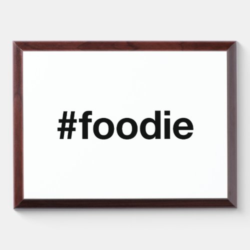 FOODIE Hashtag Award Plaque