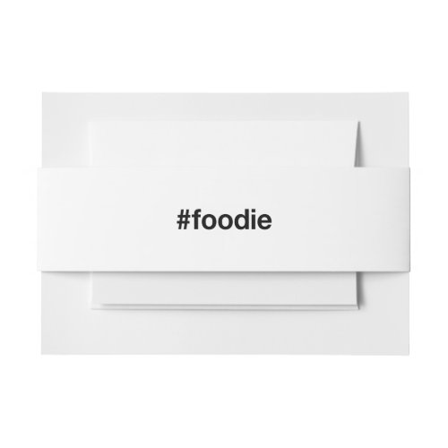 FOODIE Hashtag Invitation Belly Band