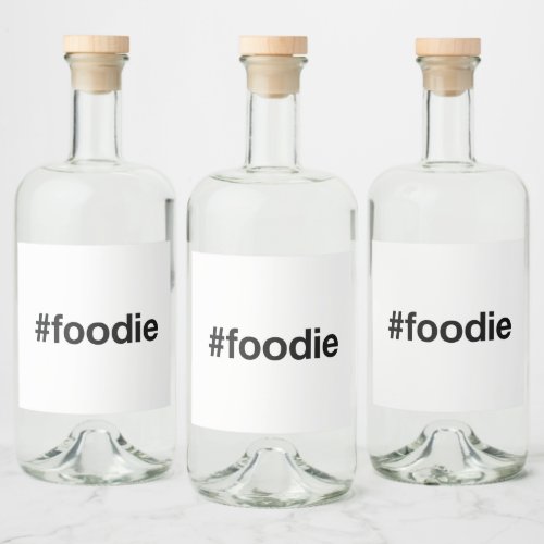 FOODIE Hashtag Liquor Bottle Label