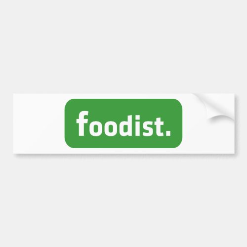 Foodist Bumper Sticker