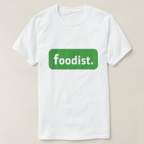 Foodist T_Shirt