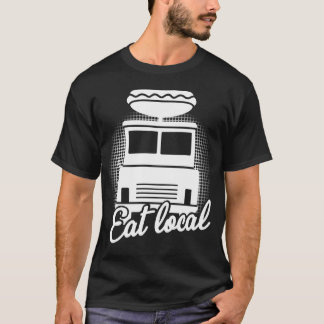 Foodruck Eat Local Chef girl T-Shirt