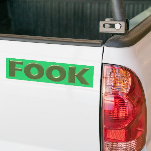 Fook green green bumper sticker (On Truck)
