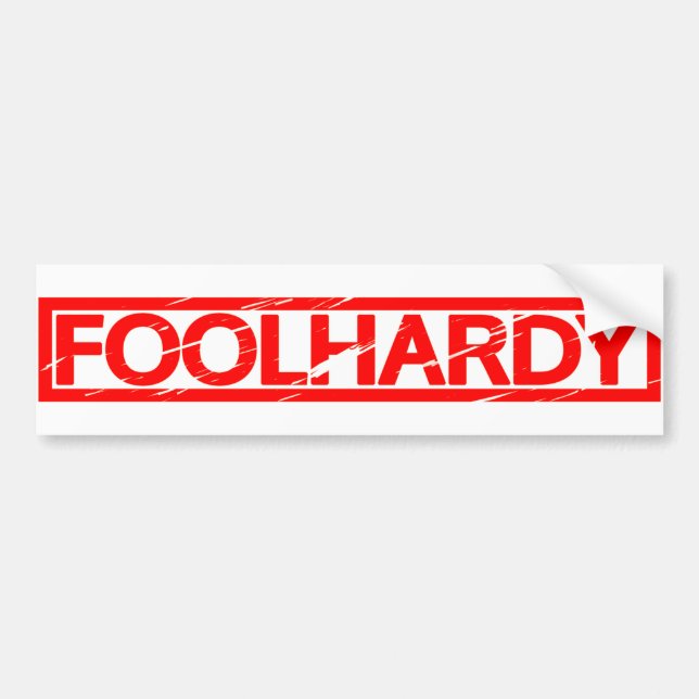 Foolhardy Stamp Bumper Sticker (Front)