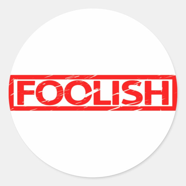 Foolish Stamp Classic Round Sticker (Front)