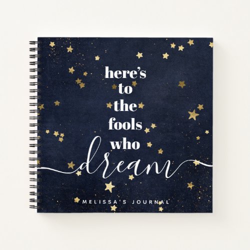 Fools Who Dream Quote Gold Stars Navy Keepsake Notebook