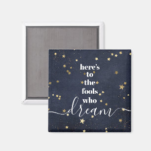 Fools Who Dream Quote Typography Gold Stars Navy Magnet