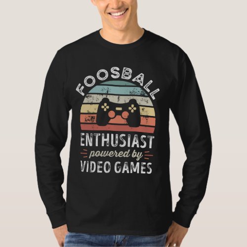 Foosball Enthusiast powered by Video Games T_Shirt