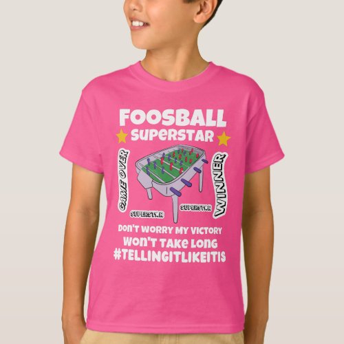 Foosball superstar victory wont take long T_Shirt