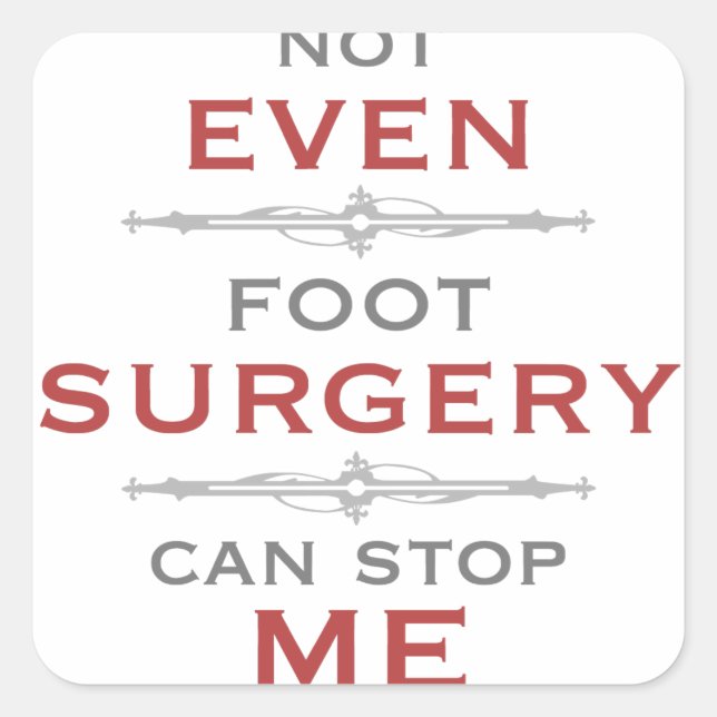 Foot Surgery Humor Square Sticker (Front)