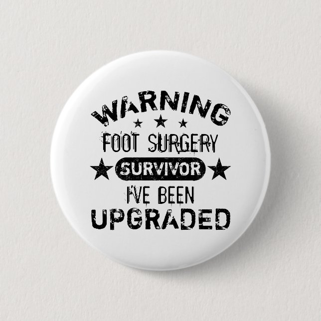 Foot Surgery Humor Upgraded Button (Front)