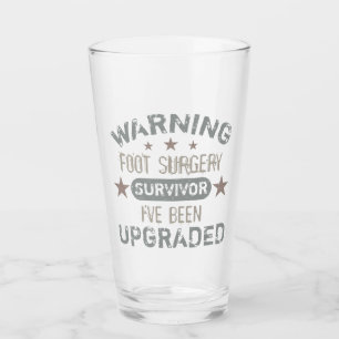 Foot Surgery Humor Upgraded Glass