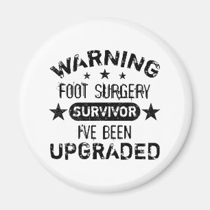 Foot Surgery Humor Upgraded Magnet