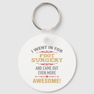 Foot Surgery Recovery Humor Keychain