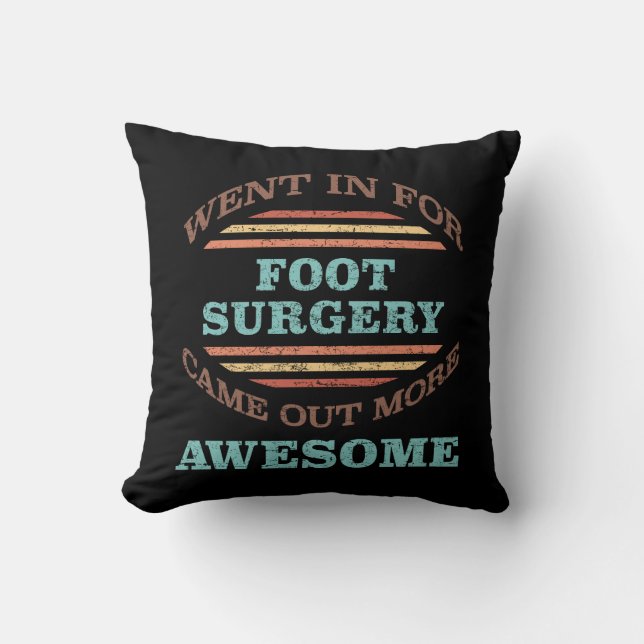 Foot Surgery Recovery Humor Throw Pillow (Front)