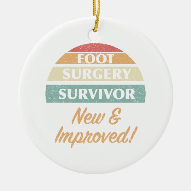 Foot Surgery Survivor Humor Ceramic Ornament (Front)