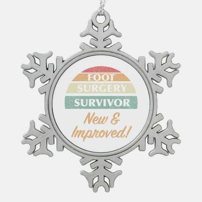 Foot Surgery Survivor Humor Snowflake Pewter Christmas Ornament (Front)