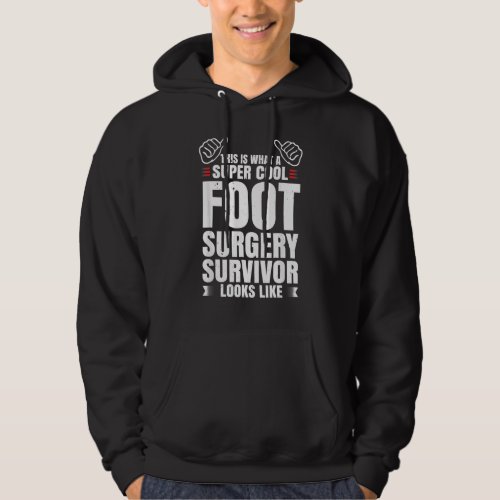 Foot Surgery Survivor Recovery Humor Get Well Desi Hoodie