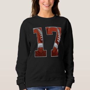Football 17th Birthday Boy Seventeen 17 Years Old  Sweatshirt
