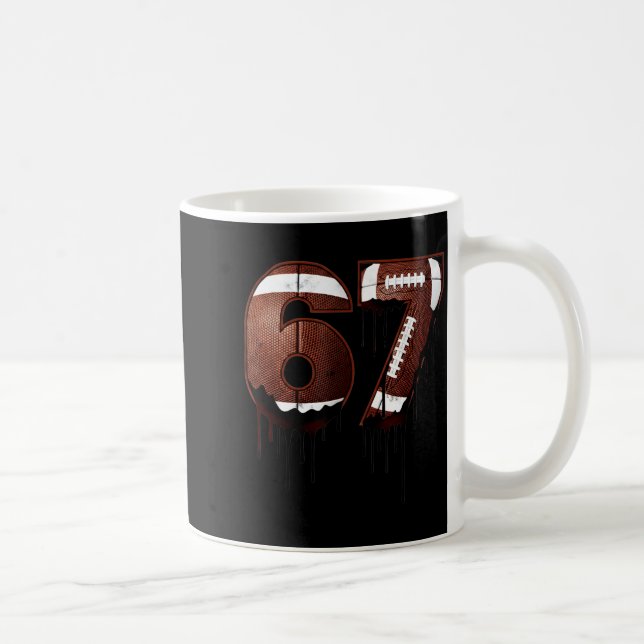 Football 67 Six Seven Funny Gen Alpha Meme Drip  Coffee Mug (Right)