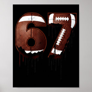 Football 67 Six Seven Funny Gen Alpha Meme Drip  Poster